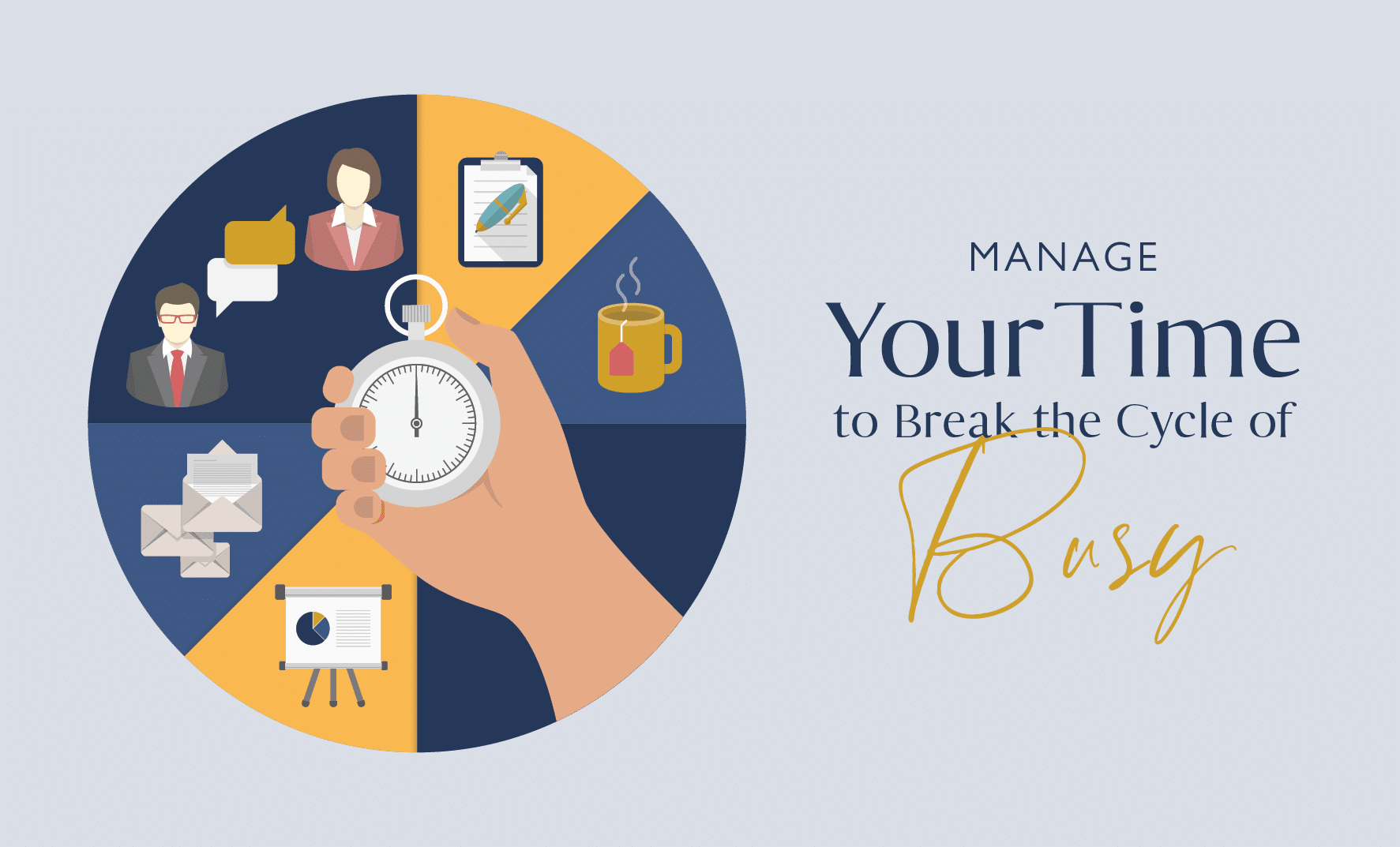 Manage Your Time to Break the Cycle of Busy